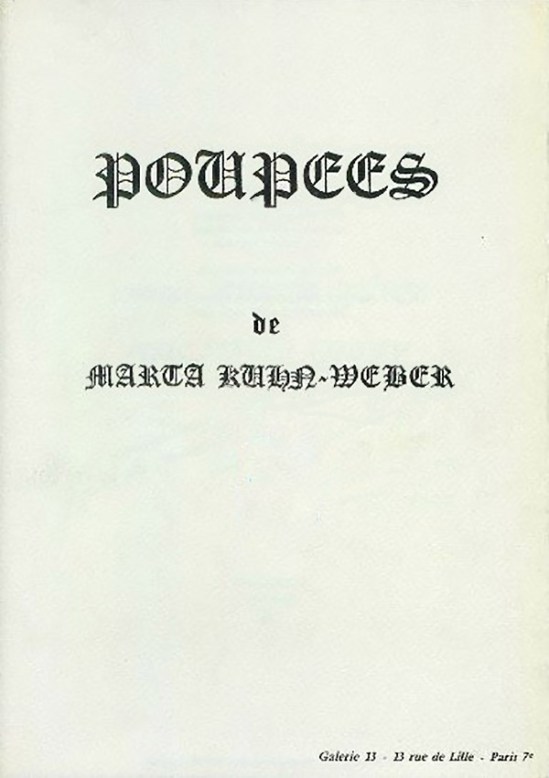 Poupées de Marta Kuhn Weber , par Antonio Gálvez( photographies)   Severo Sarduy ( poesie) et Poupées de Marta Kuhn Weber ( texte) Editeur Galeie 13, Paris 1974
